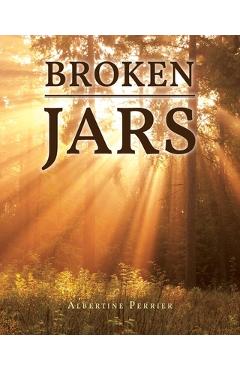 Poza produsului Broken Jars - Albertine Perrier