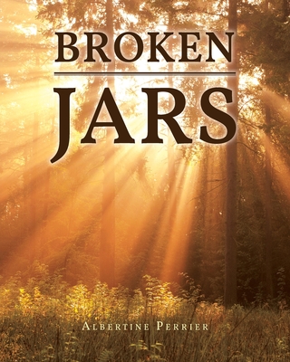 Broken Jars - Albertine Perrier