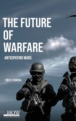 Coperta cărții 'The Future of Warfare - Dev K. Thukral'