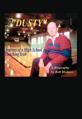 Coperta cărții 'Dusty: Journey of a High School Coaching Icon - Bob Hodges'