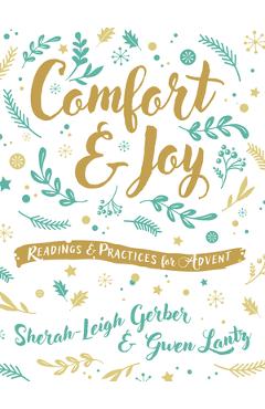 Poza produsului Comfort and Joy: Readings and Practices for Advent - Sherah-leigh Gerber