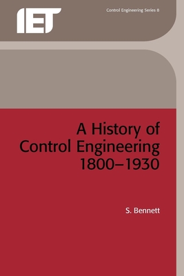 Coperta cărții 'A History of Control Engineering 1800-1930 - S. Bennett'