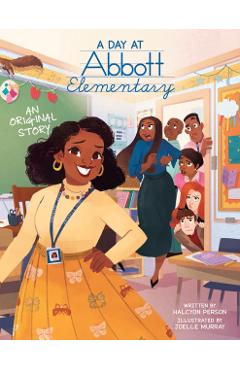 A Day at Abbott Elementary (Official Abbott Elementary Picture Book) - Halcyon Person