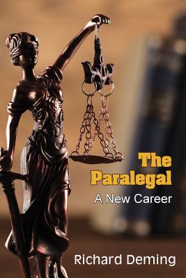 The Paralegal: A New Career - Richard Deming