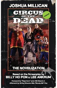 Poza produsului Circus of the Dead: The Novelization - Joshua Millican