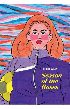 Season of the Roses - Chloé Wary