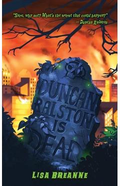 Coperta cărții 'Duncan Ralston is Dead - Lisa Breanne'