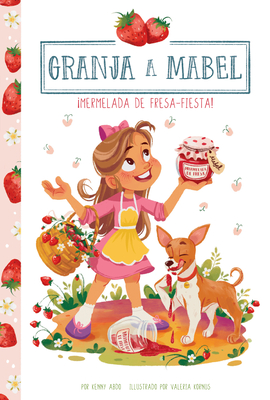 ¡Mermelada de Fresa-Fiesta! (Strawberry Jam-Boree!) - Kenny Abdo