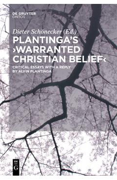 Coperta cărții 'Plantinga's 'Warranted Christian Belief': Critical Essays with a Reply by Alvin Plantinga - Dieter Schönecker'
