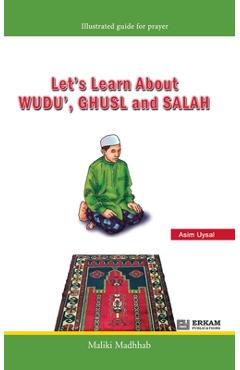 Coperta cărții 'Let's Learn about Wudu', Ghusl and Salah (Maliki Madhhab) [For Children]: Illustrated Guide for Prayer - Asim Uysal'