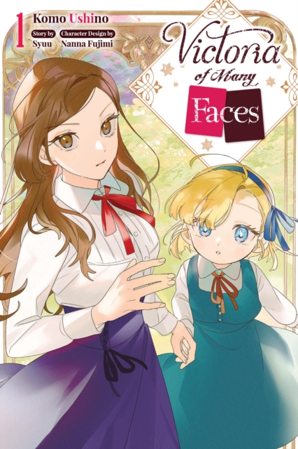 Victoria of Many Faces, Vol. 1 (Manga): Volume 1 -