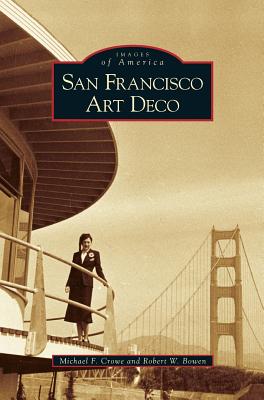 San Francisco Art Deco - Michael F. Crowe