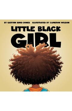 Coperta cărții 'Little Black Girl - Garynn Sims-jones'