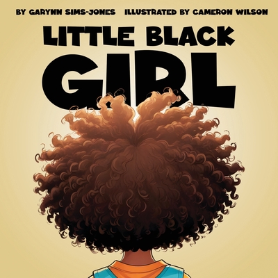 Coperta cărții 'Little Black Girl - Garynn Sims-jones'