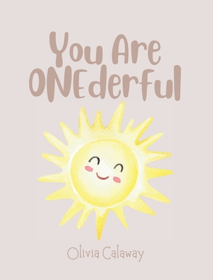 You Are Onederful - Olivia Calaway