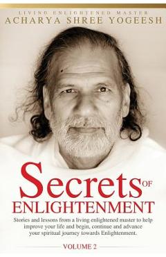 Coperta cărții 'Secrets of Enlightenment, Vol. II - Acharya Shree Yogeesh'