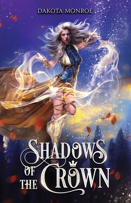 Shadows of the Crown - Dakota Monroe