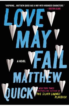 Coperta cărții 'Love May Fail - Matthew Quick'