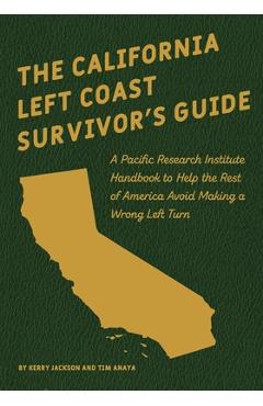 Coperta cărții 'The California Left Coast Survivor's Guide - Kerry Jackson'