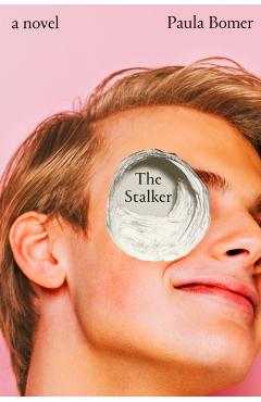 The Stalker - Paula Bomer