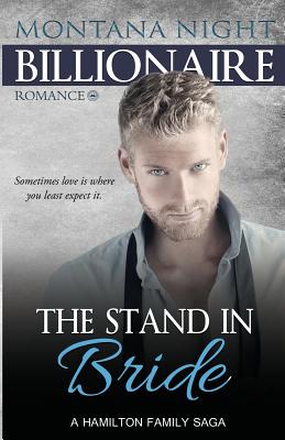 Billionaire Romance: The Stand In Bride - Montana Night