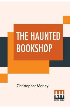 Poza produsului The Haunted Bookshop - Christopher Morley
