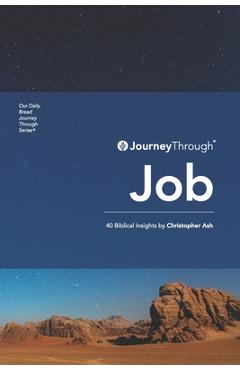 Journey Through Job: 40 Biblical Insights by Christoper Ash