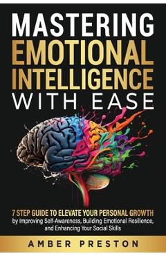 Coperta cărții 'Mastering Emotional Intelligence with Ease - Amber Preston'