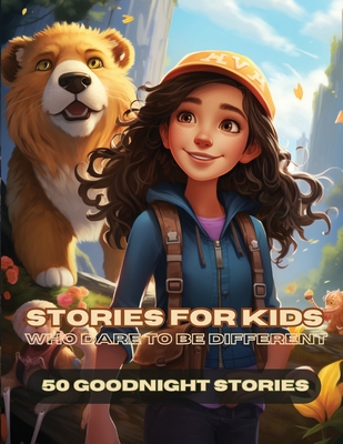Stories For Kids Who Dare To Be Different: Bedtime Stories For Kids - Emma Dreamweaver
