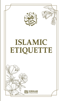 Islamic Etiquette - Faruk Kanger