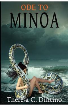 Coperta cărții 'Ode to Minoa - Theresa C. Dintino'