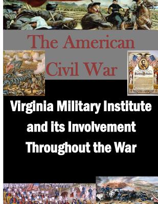 Virginia Military Institute and its Involvement Throughout the War - 