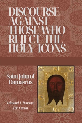 Discourse Against those who reject the Holy Icons - 