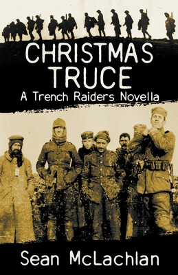 Christmas Truce - Sean Mclachlan