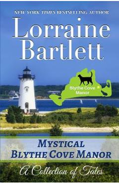 Mystical Blythe Cove Manor - Lorraine Bartlett