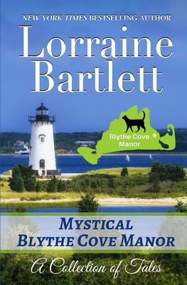 Mystical Blythe Cove Manor - Lorraine Bartlett