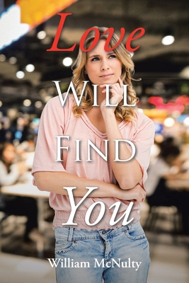 Love Will Find You - William Mcnulty