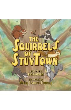 Coperta cărții 'The Squirrels of StuyTown - Kit Golden'