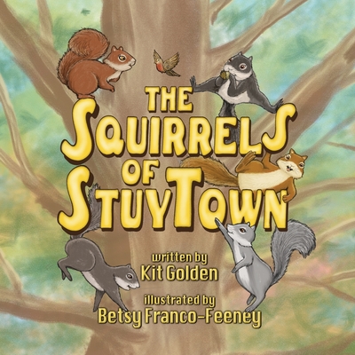 Coperta cărții 'The Squirrels of StuyTown - Kit Golden'