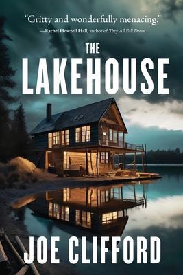 Coperta cărții 'The Lakehouse - Joe Clifford'