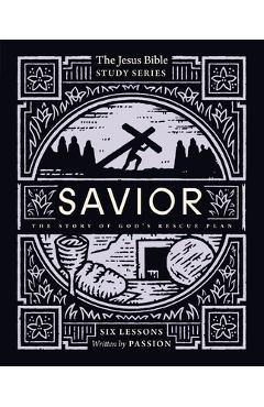 Coperta cărții 'Savior Bible Study Guide: The Story of God's Rescue Plan -'