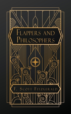 Flappers and Philosophers - F. Scott Fitzgerald