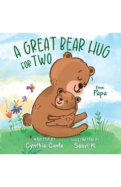 Coperta cărții 'A Great Bear Hug for Two, From Papa - Cynthia Carla'