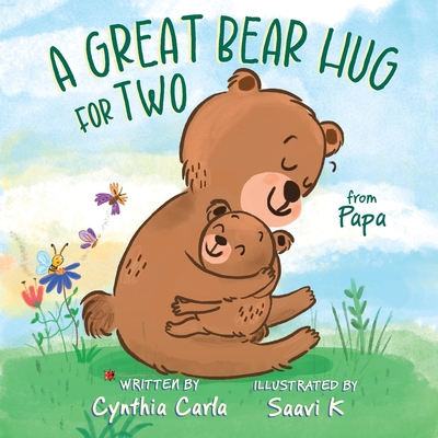 Coperta cărții 'A Great Bear Hug for Two, From Papa - Cynthia Carla'