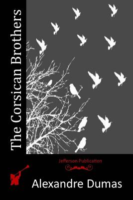 The Corsican Brothers - Alexandre Dumas