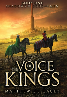 The Voice of Kings - Matthew De Lacey