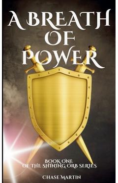 Coperta cărții 'A Breath of Power - Chase Martin'