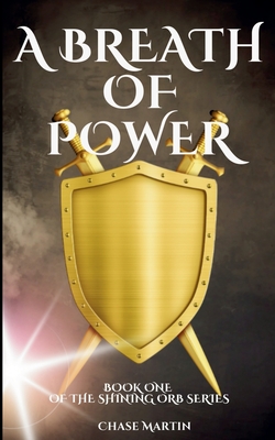 Coperta cărții 'A Breath of Power - Chase Martin'