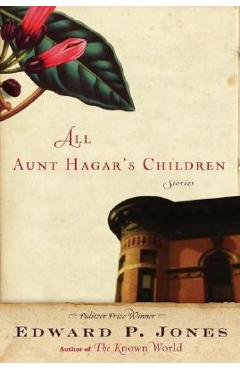 Coperta cărții 'All Aunt Hagar's Children - Edward P. Jones'
