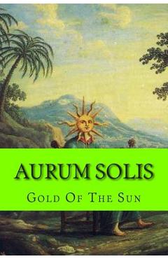 Coperta cărții 'Aurum Solis: Gold Of The Sun - Steven School'
